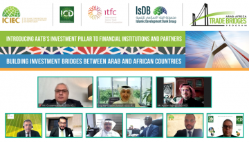 Over 1,000 Financial Stakeholders Participate in the Arab-Africa Trade Bridges Program Investment Pillar Webinar Aimed at Growing Regional Trade Investment and Technology Transfer