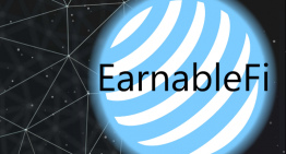 EarnableFi: The GameFi & Defi 3.0 ecosystem sees a massive launch with 100X growth