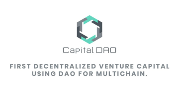 Capital DAO Protocol launches the First Decentralized Venture Capital Using DAO for MultiChain