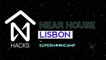 NEAR HACKS Founders House by Supermoon Camp United Talented Web3 Builders in Lisbon