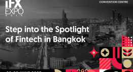 Step into the Spotlight of Fintech in Bangkok with iFX EXPO